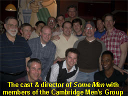 The cast & director of SOME
                                    MEN with Cambridge Men's Group